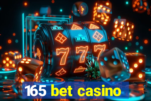 165 bet casino